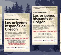 El Instituto de Cultura Oregoniana (ICO), Western Oregon University (WOU) y el Consulado de México en Portland, presentarán en Mexico el libro «Los Orígenes Hispanos de Oregón»